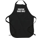 Positive Vibes Only T Shirt