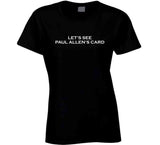 Let's See Paul Allen's Card Funny Meme T Shirt