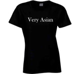 Very Asian Funny T Shirt