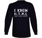 I Know Html How To Meet  Funny T Shirt