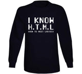 I Know Html How To Meet  Funny T Shirt