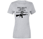 Why Waltz When You Can Rock And Roll The Lost Boys Retro Movie Fan T Shirt