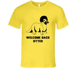 Welcome Back Otter Solar Opposites Funny T Shirt