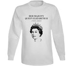 Her Majesty Queen Elizabeth 1926-2022 T Shirt