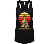 Let That Sht Go Funny Buddha T Shirt