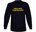 Freelance Gynecologist Frayed Fan Jim Inspired T Shirt