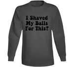 I Shaved My Balls For This Hubie Halloween Inspired T Shirt