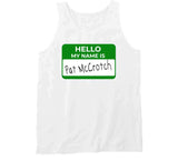 Hello My Name Is Pat Mccrotch St Patricks Day T Shirt