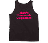 Max's Homemade Cupcakes 2 Broke Girls Fan T Shirt