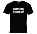 Whaddya Hear Whaddya Say Paulie Walnuts Sopranos Fan T Shirt