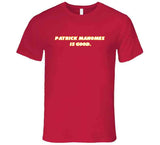 Patrick Mahomes Is Good Kansas City Football Fan T Shirt