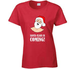 Santa Claus Is Coming Funny Christmas Humor Adult Joke Holiday Crewneck Sweatshirt