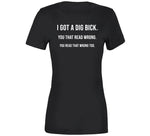 I Got A Dig Bick Funny Dank Meme T Shirt