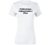 I Believe In Hope I Believe In Believe Ted Lasso Quote T Shirt