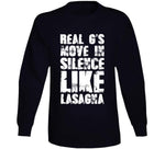 Real G's Move In Silence Like Lasagna Meme T Shirt