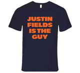 Justin Fields Is The Guy Chicago Football Fan T Shirt