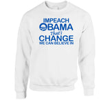 Impeach Obama That's Change We Believe In T Shirt