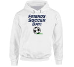 Friends Soccer Day How I Met Your Father Inspired T Shirt