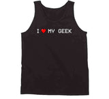 I Love My Geek Funny 8BIT T Shirt