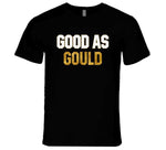 Good As Robbie Gould San Francisco Football Fan T Shirt