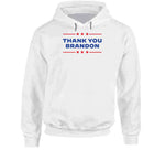 Thank You Brandon Joe Biden T Shirt