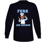 Ferk Jer Berdin Swedish Chef Joe Biden Meme T Shirt