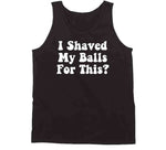 I Shaved My Balls For This Funny Hubie Halloween Inspired T Shirt