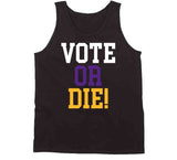 Vote Or Die Lebron James Inspired T Shirt