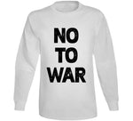 No To War Anti War T Shirt