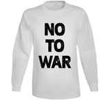 No To War Anti War T Shirt