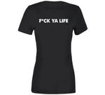 Fck Ya Life Funny Meme T Shirt