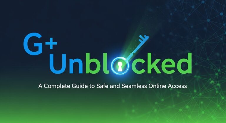 G+ Unblocked